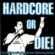 HARDCORE OR DIE - V/A CD